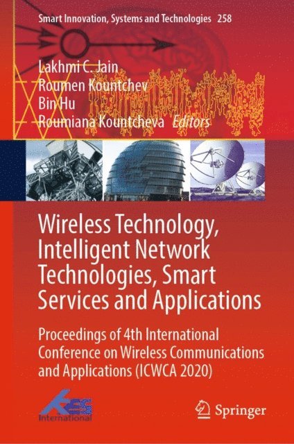 Roumiana Kountcheva, Bin Hu, Roumen Kountchev, Lakhmi C. Jain - Wireless Technology, Intelligent Network Technologies, Smart Services and Applications, E-bok