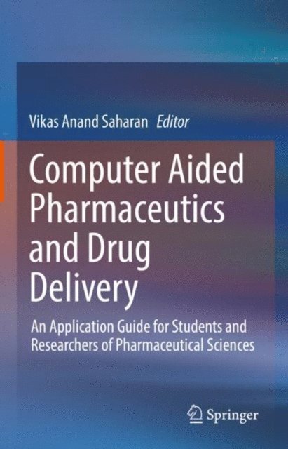 Vikas Anand Saharan - Computer Aided Pharmaceutics and Drug Delivery, E-bok