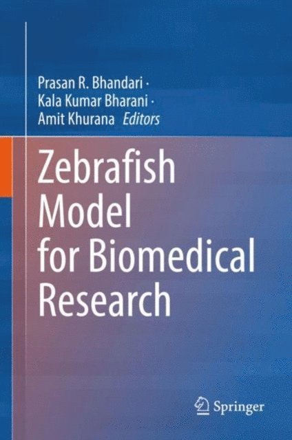 Amit Khurana, Kala Kumar Bharani, Prasan R. Bhandari - Zebrafish Model for Biomedical Research, E-bok. Tillgänglighet: Lägg i varukorg