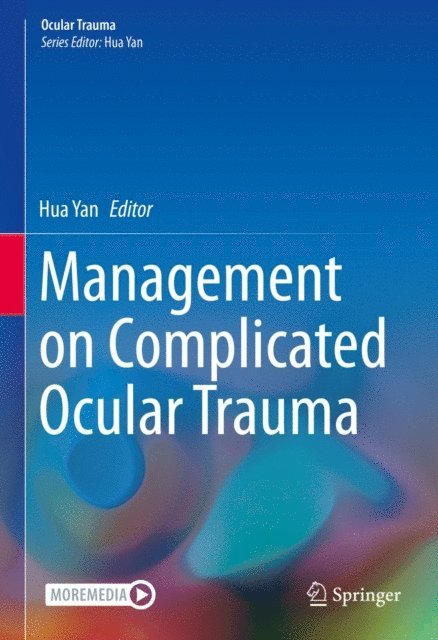Hua Yan - Management on Complicated Ocular Trauma, E-bok