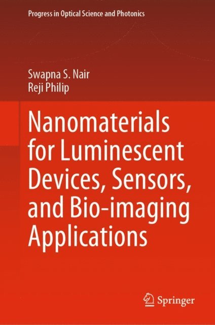 Reji Philip, Swapna S. Nair - Nanomaterials for Luminescent Devices, Sensors, and Bio-imaging Applications, E-bok