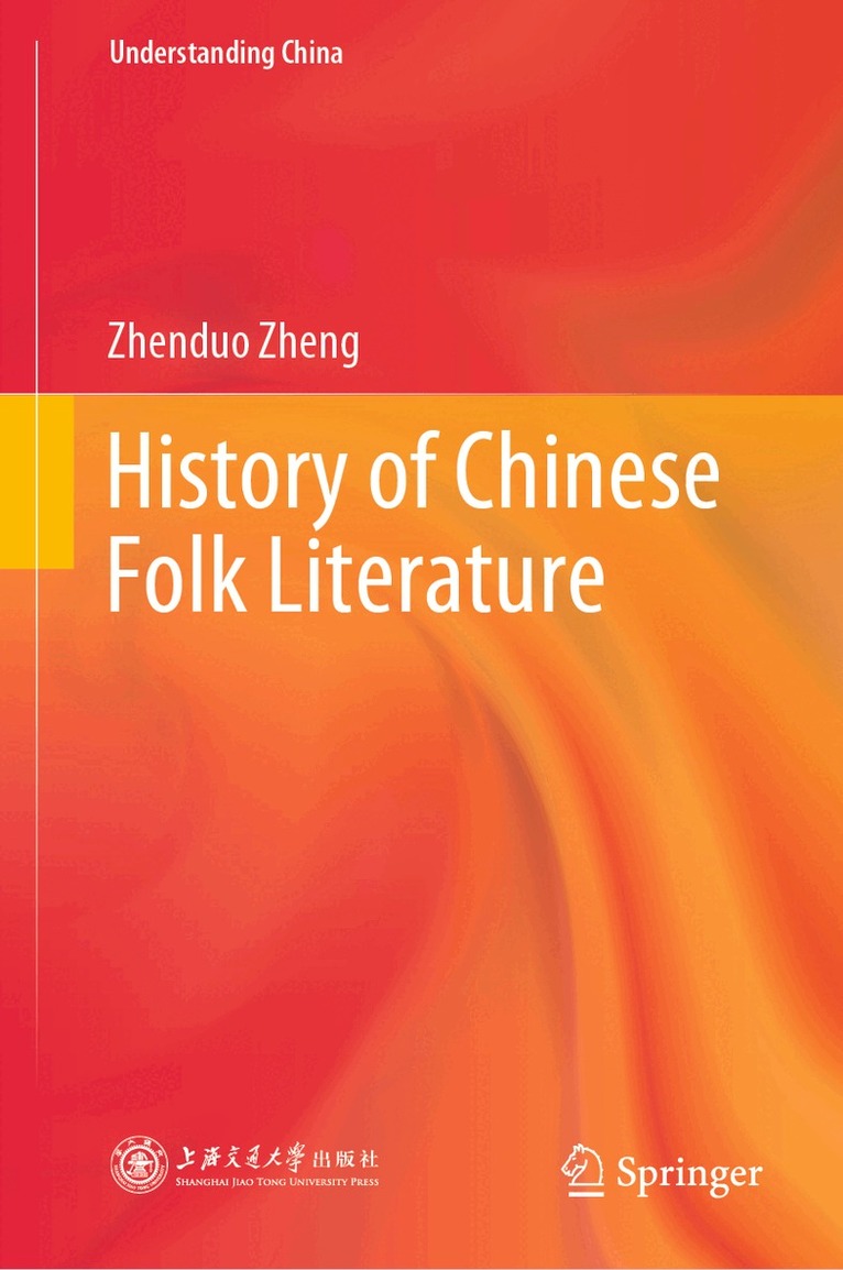 Zhenduo Zheng - History of Chinese Folk Literature, Inbunden