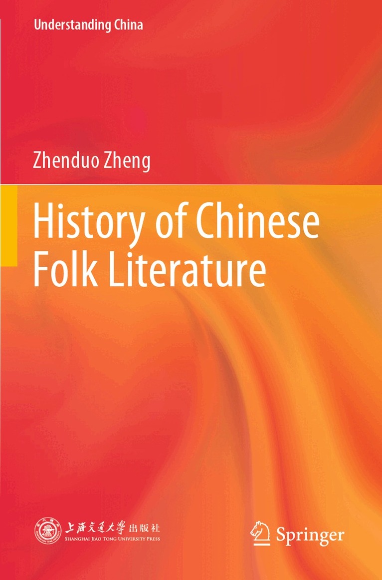 Zhenduo Zheng - History of Chinese Folk Literature, Häftad