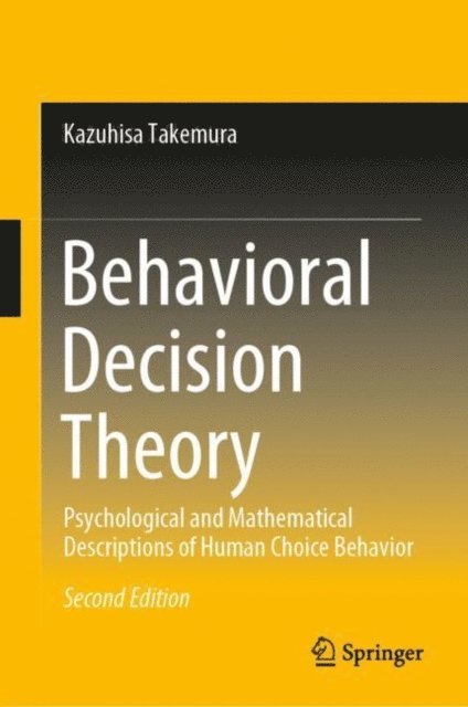 Kazuhisa Takemura - Behavioral Decision Theory, E-bok