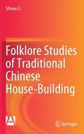 Folklore Studies of Traditional Chinese House-Building