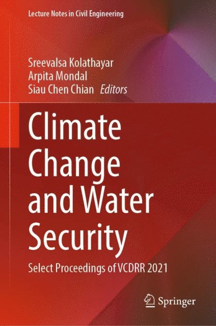 Siau Chen Chian, Arpita Mondal, Sreevalsa Kolathayar - Climate Change and Water Security, E-bok