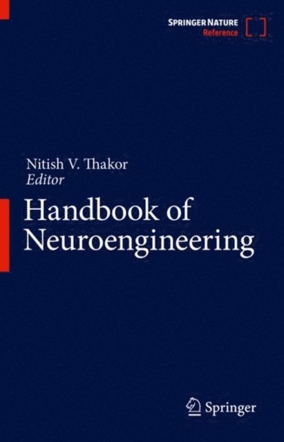 Nitish V. Thakor - Handbook of Neuroengineering, E-bok
