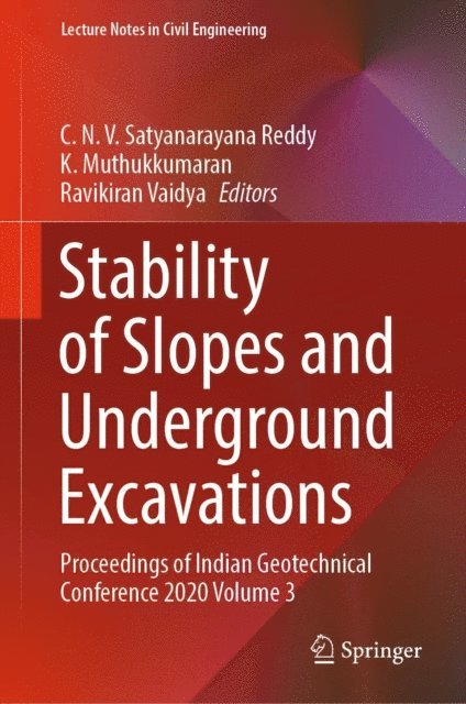Ravikiran Vaidya, K. Muthukkumaran, C. N. V. Satyanarayana Reddy - Stability of Slopes and Underground Excavations, E-bok