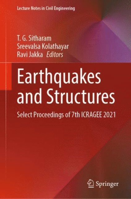 Ravi Jakka, Sreevalsa Kolathayar, T. G. Sitharam - Earthquakes and Structures, E-bok