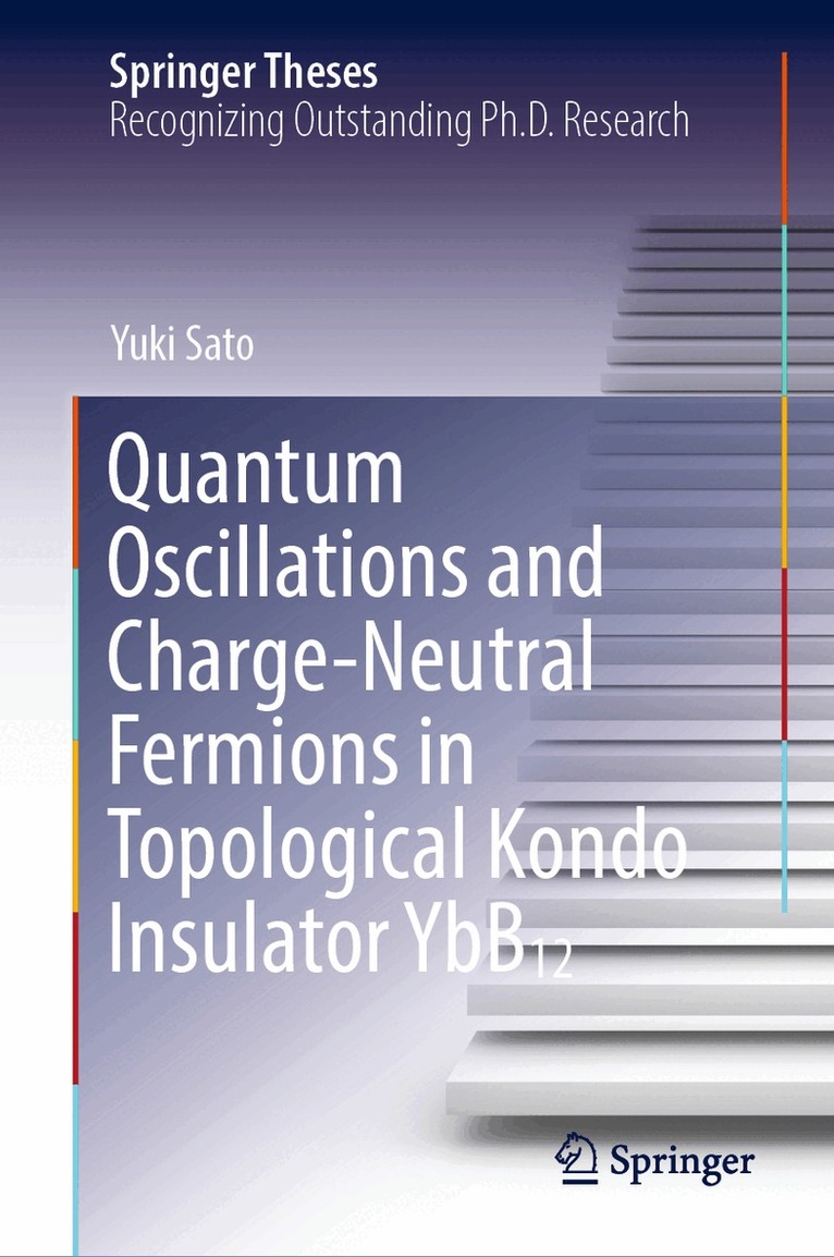 Yuki Sato - Quantum Oscillations and Charge-Neutral Fermions in Topological Kondo Insulator YbB₁₂, Inbunden