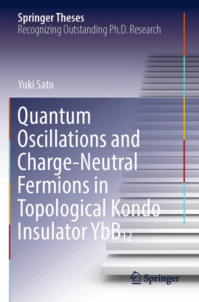 Yuki Sato - Quantum Oscillations and Charge-Neutral Fermions in Topological Kondo Insulator YbB₁₂, Häftad