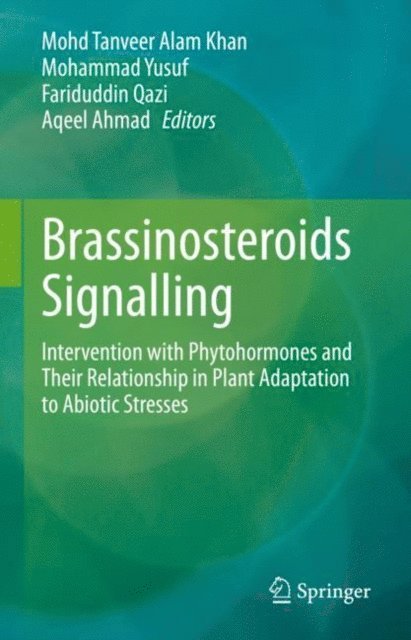 Aqeel Ahmad, Fariduddin Qazi, Mohammad Yusuf, Mohd Tanveer Alam Khan - Brassinosteroids Signalling, E-bok