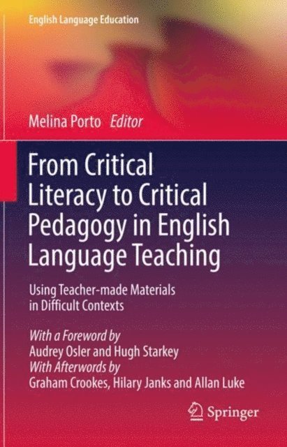 Melina Porto - From Critical Literacy to Critical Pedagogy in English Language Teaching, E-bok