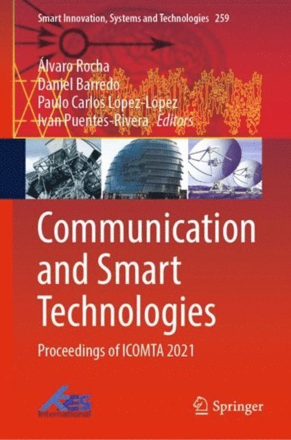 Ivan Puentes-Rivera, Paulo Carlos Lopez-Lopez, Daniel Barredo, Alvaro Rocha - Communication and Smart Technologies, E-bok