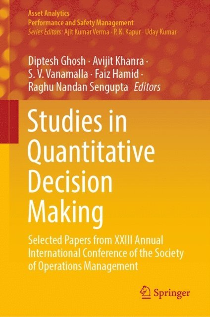 Raghu Nandan Sengupta, Faiz Hamid, S. V. Vanamalla, Avijit Khanra, Diptesh Ghosh - Studies in Quantitative Decision Making, E-bok