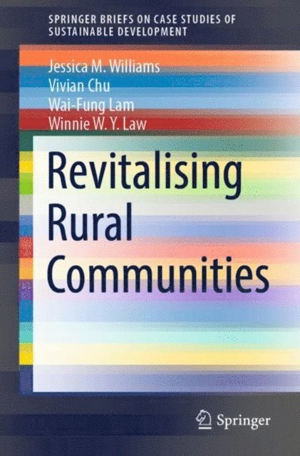 Winnie W.Y. Law, Wai-Fung Lam, Vivian Chu, Jessica M. Williams - Revitalising Rural Communities, E-bok