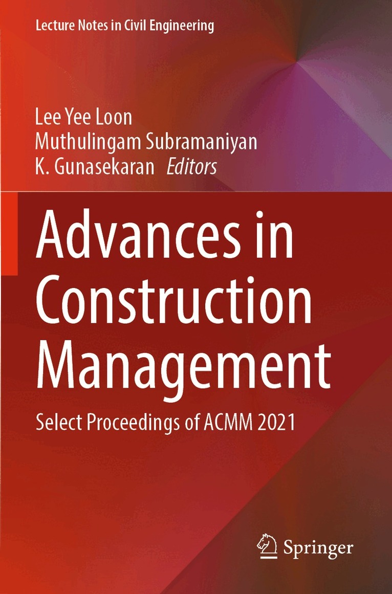Lee Yee Loon, Muthulingam Subramaniyan, K. Gunasekaran - Advances in Construction Management, Häftad