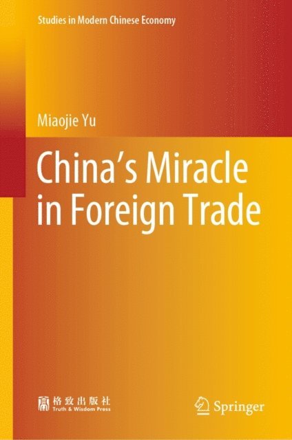 Miaojie Yu - China's Miracle in Foreign Trade, E-bok
