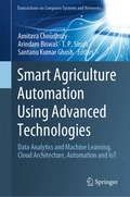 Smart Agriculture Automation Using Advanced Technologies