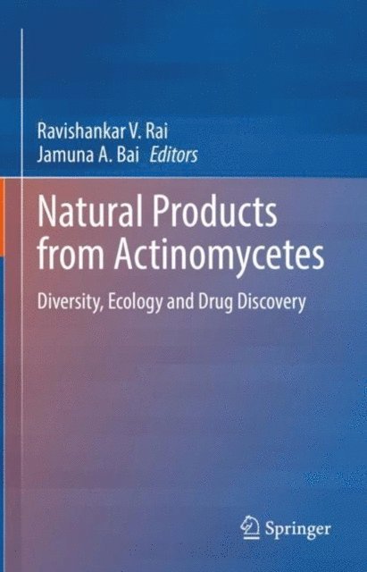 Jamuna A. Bai, Ravishankar V. Rai - Natural Products from Actinomycetes, E-bok