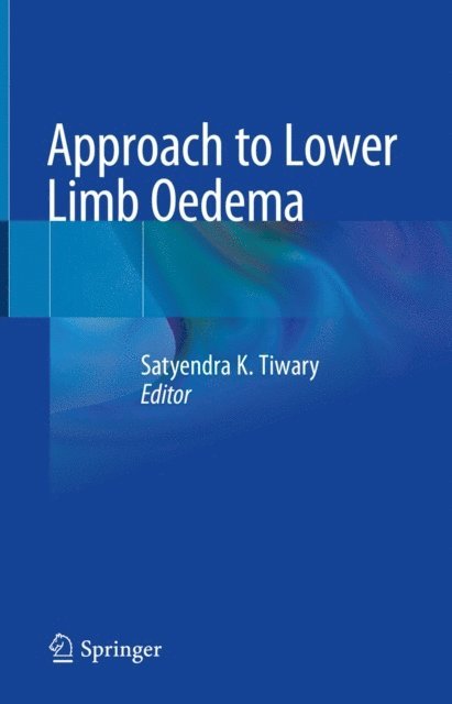 Satyendra K. Tiwary - Approach to Lower Limb Oedema, E-bok. Tillgänglighet: Lägg i varukorg