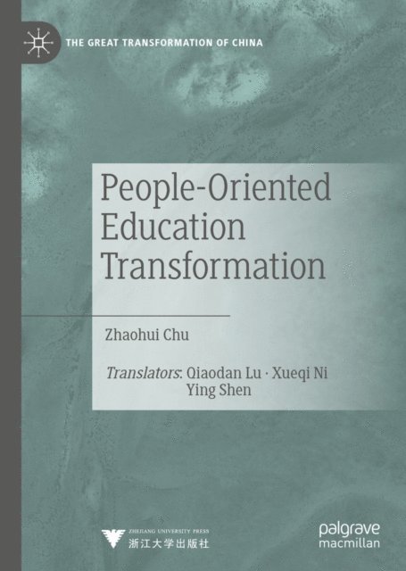 Zhaohui Chu - People-Oriented Education Transformation, E-bok