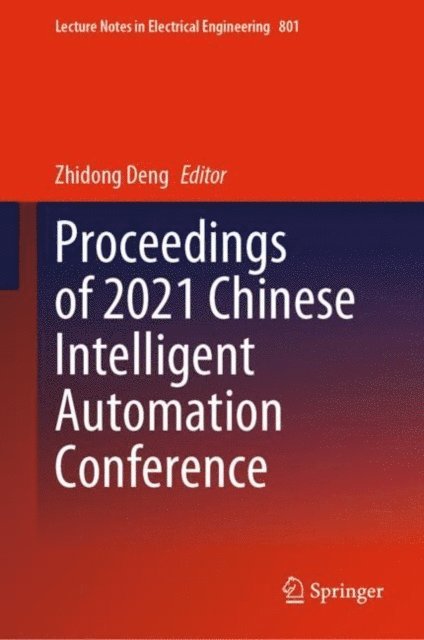 Zhidong Deng - Proceedings of 2021 Chinese Intelligent Automation Conference, E-bok