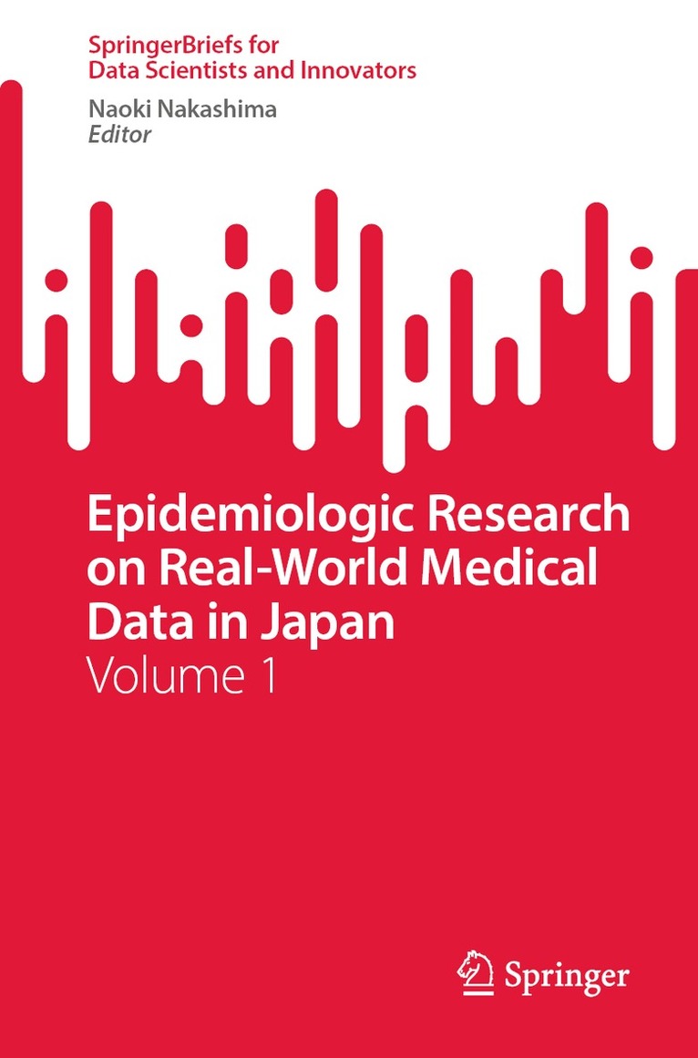 Naoki Nakashima - Epidemiologic Research on Real-World Medical Data in Japan, Häftad