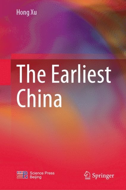 Hong Xu - Earliest China, E-bok
