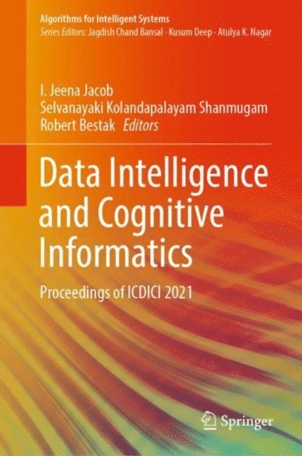 Robert Bestak, Selvanayaki Kolandapalayam Shanmugam, I. Jeena Jacob - Data Intelligence and Cognitive Informatics, E-bok