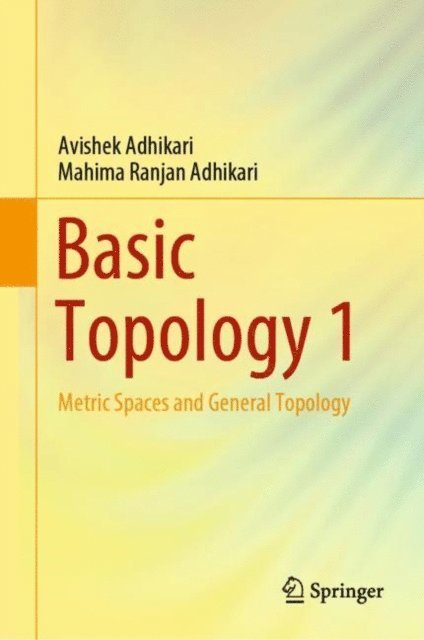 Mahima Ranjan Adhikari, Avishek Adhikari - Basic Topology 1, E-bok