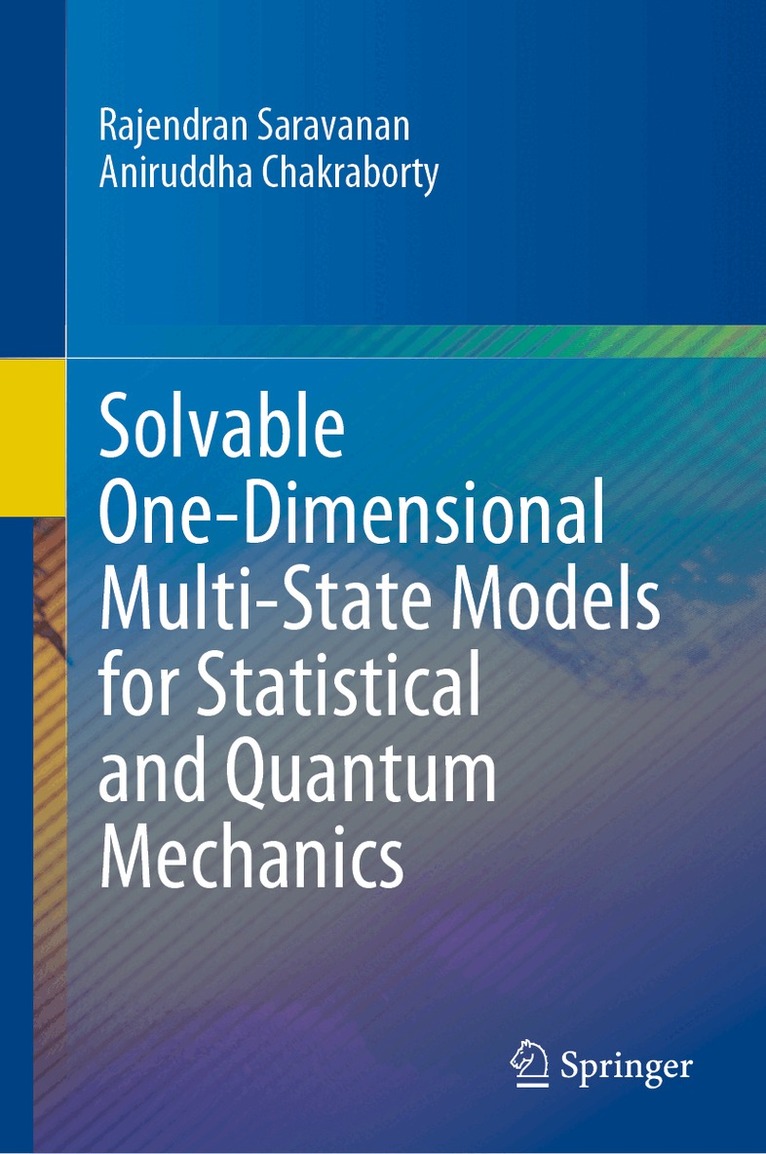 Rajendran Saravanan, Aniruddha Chakraborty - Solvable One-Dimensional Multi-State Models for Statistical and Quantum Mechanics, Inbunden. Tillgänglighet: Lägg i varukorg