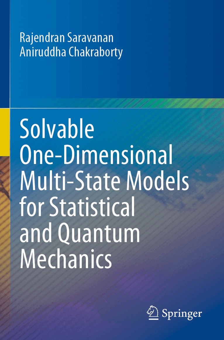 Rajendran Saravanan, Aniruddha Chakraborty - Solvable One-Dimensional Multi-State Models for Statistical and Quantum Mechanics, Häftad. Tillgänglighet: Lägg i varukorg