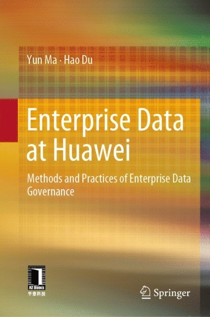 Hao Du, Yun Ma - Enterprise Data at Huawei, E-bok