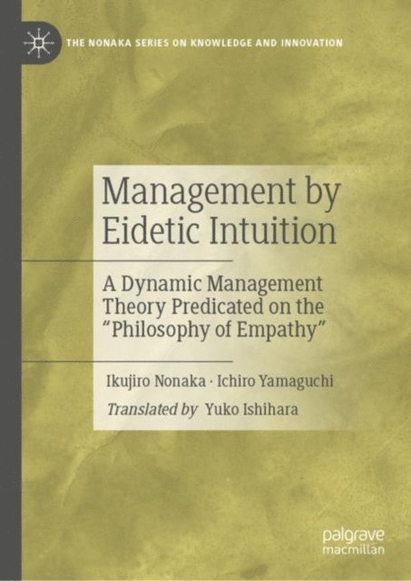 Ichiro Yamaguchi, Ikujiro Nonaka - Management by Eidetic Intuition, E-bok