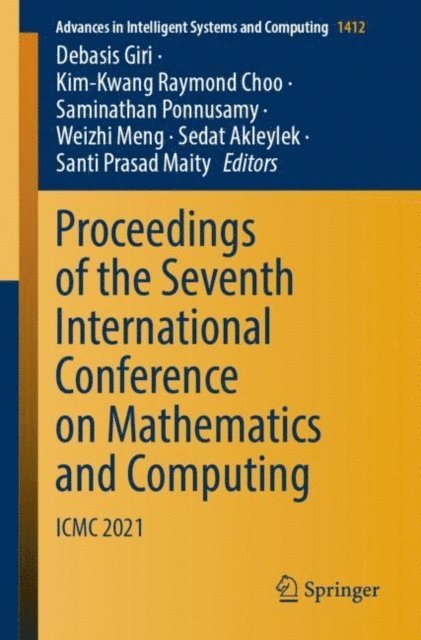 Santi Prasad Maity, Sedat Akleylek, Weizhi Meng, Saminathan Ponnusamy, Kim-Kwang Raymond Choo, Debasis Giri - Proceedings of the Seventh International Conference on Mathematics and Computing, E-bok