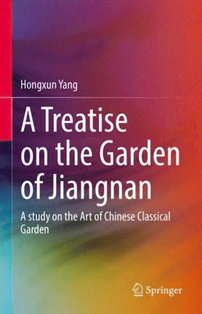 Hongxun Yang - Treatise on the Garden of Jiangnan, E-bok