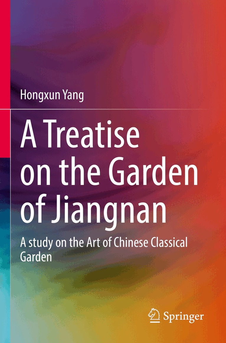 Hongxun Yang - Treatise on the Garden of Jiangnan, Häftad