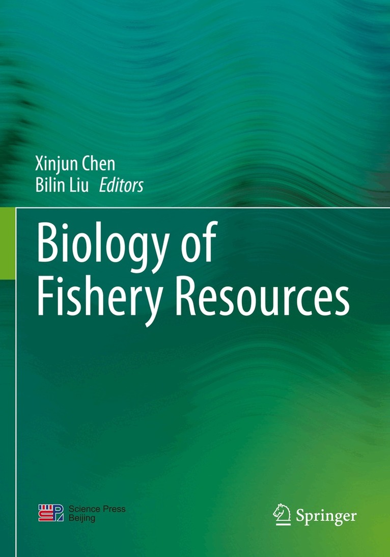 Xinjun Chen, Bilin Liu - Biology of Fishery Resources, Häftad
