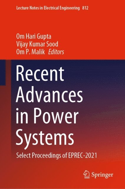 Om P. Malik, Vijay Kumar Sood, Om Hari Gupta - Recent Advances in Power Systems, E-bok