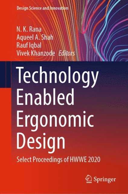 Vivek Khanzode, Rauf Iqbal, Aqueel A. Shah, N. K. Rana - Technology Enabled Ergonomic Design, E-bok
