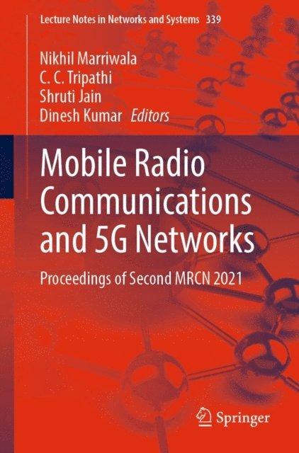 Dinesh Kumar, Shruti Jain, C.C Tripathi, Nikhil Marriwala - Mobile Radio Communications and 5G Networks, E-bok