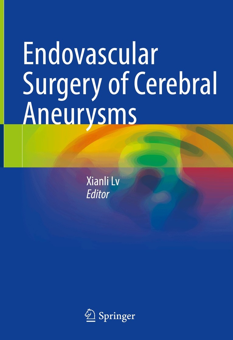 Xianli Lv - Endovascular Surgery of Cerebral Aneurysms, Inbunden