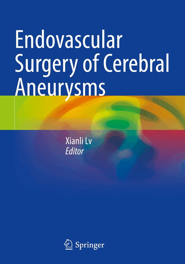 Xianli Lv - Endovascular Surgery of Cerebral Aneurysms, Häftad