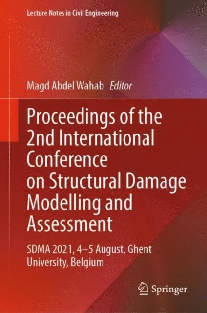 Magd Abdel Wahab - Proceedings of the 2nd International Conference on Structural Damage Modelling and Assessment, E-bok