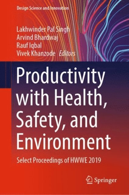 Vivek Khanzode, Rauf Iqbal, Arvind Bhardwaj, Lakhwinder Pal Singh - Productivity with Health, Safety, and Environment, E-bok