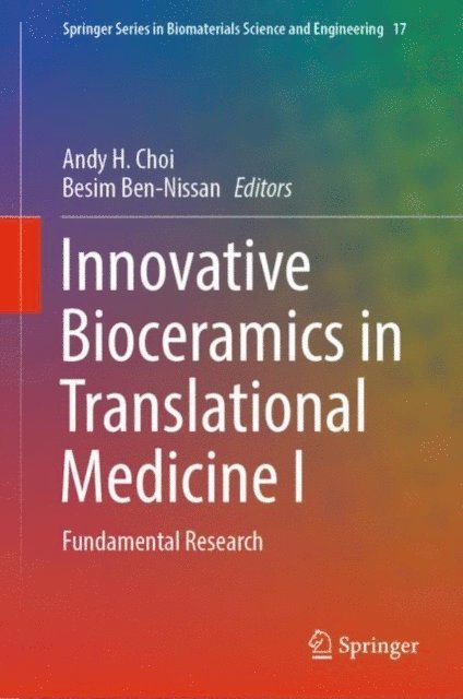 Besim Ben-Nissan, Andy H. Choi - Innovative Bioceramics in Translational Medicine I, E-bok