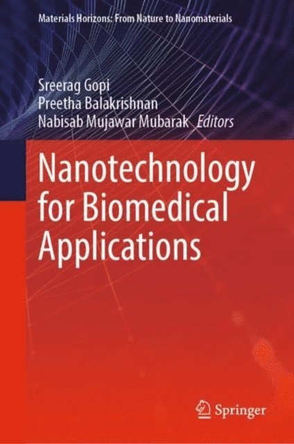 Nabisab Mujawar Mubarak, Preetha Balakrishnan, Sreerag Gopi - Nanotechnology for Biomedical Applications, E-bok
