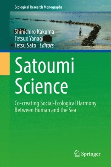 Tetsu Sato, Tetsuo Yanagi, Shinichiro Kakuma - Satoumi Science, E-bok