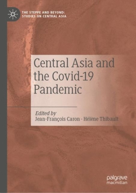 Helene Thibault, Jean-Francois Caron - Central Asia and the Covid-19 Pandemic, E-bok